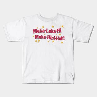 Meka Leka Hi Meka Hini Hoh! Kids T-Shirt